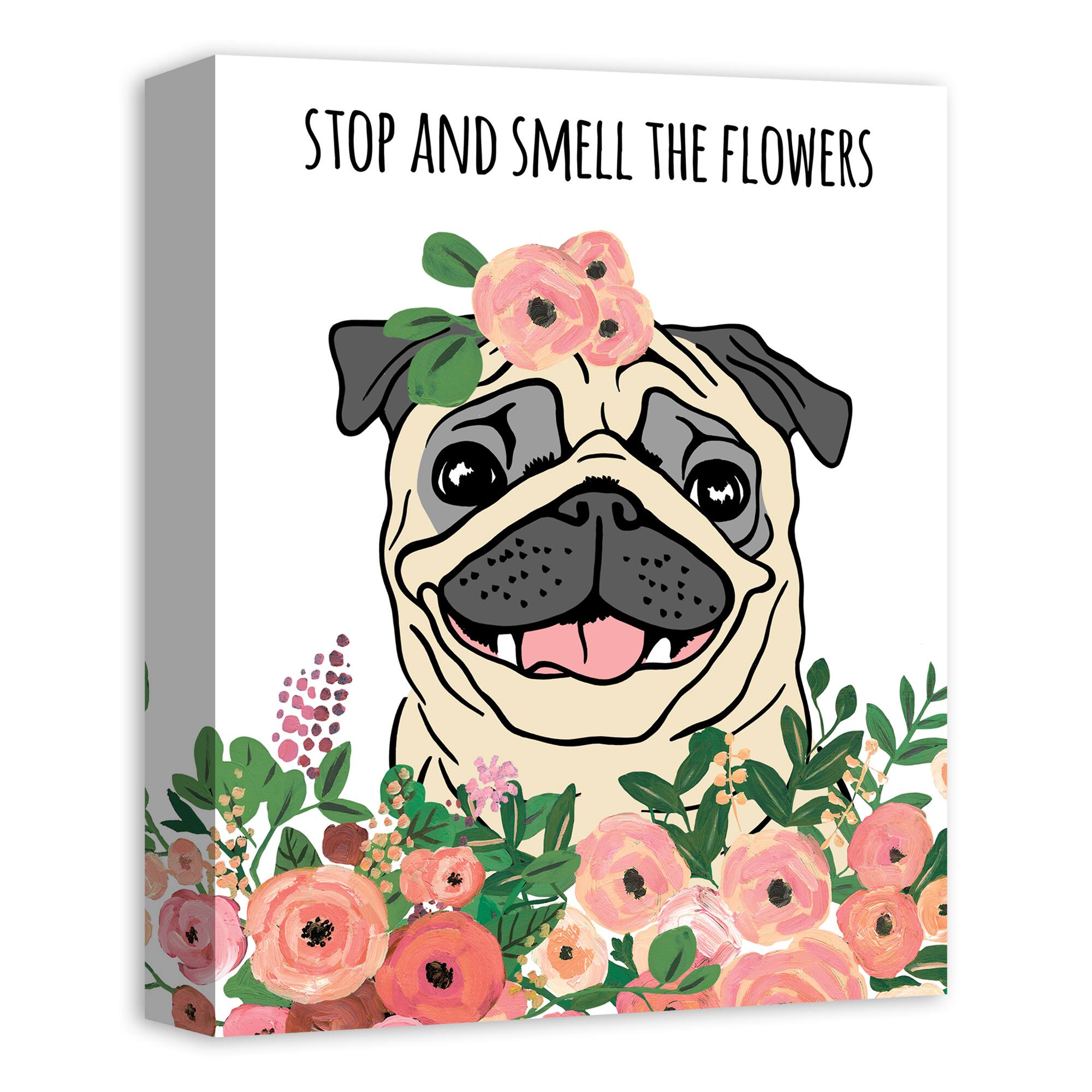 Stop & Smell the Flowers Pug Canvas Wall Art